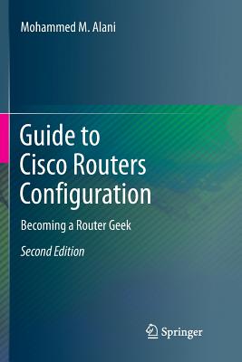 Seller image for Guide to Cisco Routers Configuration: Becoming a Router Geek (Paperback or Softback) for sale by BargainBookStores