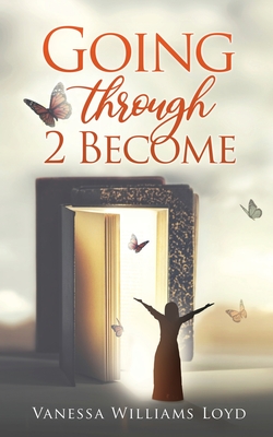 Seller image for Going Through 2 Become (Paperback or Softback) for sale by BargainBookStores