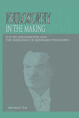 Immagine del venditore per Philosophy in the Making: D.H.Th. Vollenhoven and the Emergence of Reformed Philosophy (Paperback or Softback) venduto da BargainBookStores