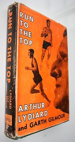 Run To The Top. 1962 First Edition.