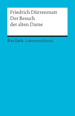 Imagen del vendedor de Lektreschlssel zu Friedrich Drrenmatt: Der Besuch der alten Dame (Reclams Universal-Bibliothek) a la venta por Studibuch