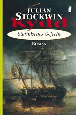 Bild des Verkufers fr Kydd - Strmisches Gefecht: Strmisches Gefecht. Roman. Deutsche Erstausgabe zum Verkauf von Studibuch
