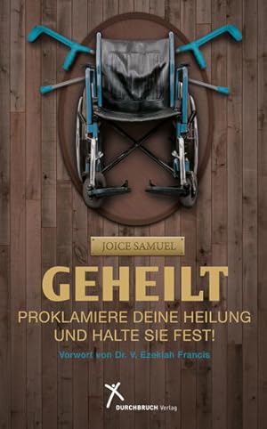 Imagen del vendedor de Geheilt: Proklamiere deine Heilung und halte sie fest! a la venta por Studibuch