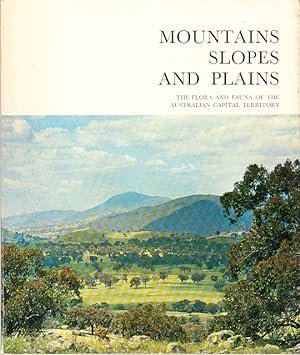 MOUNTAIN SLOPES AND PLAINS the flora and fauna of the Australian Capital Territory