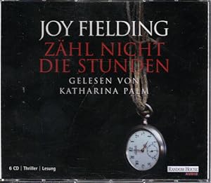 Bild des Verkufers fr Zhl nicht die Stunden : Thriller, Lesung / Joy Fielding. Gelesen von Katharina Palm. bers. ins Dt. von Mechthild Sandberg-Ciletti & Christian Lutze. Regie: Thomas Krger zum Verkauf von Schrmann und Kiewning GbR