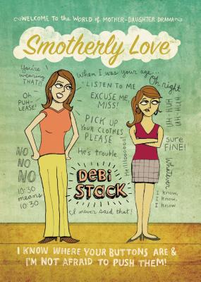 Seller image for Smotherly Love: I Know Where Your Buttons Are and I'm Not Afraid to Push Them! (Paperback or Softback) for sale by BargainBookStores