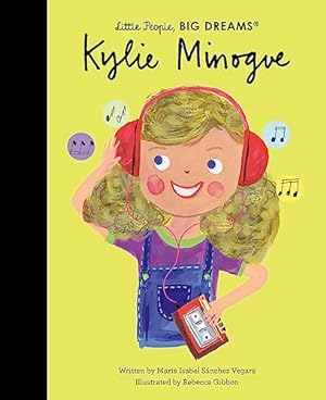 Bild des Verkufers fr Kylie Minogue (Little People, BIG DREAMS) zum Verkauf von WeBuyBooks