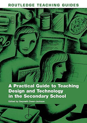 Seller image for A Practical Guide to Teaching Design and Technology in the Secondary School (Paperback or Softback) for sale by BargainBookStores