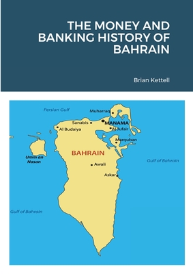Bild des Verkufers fr The Money and Banking History of Bahrain (Paperback or Softback) zum Verkauf von BargainBookStores