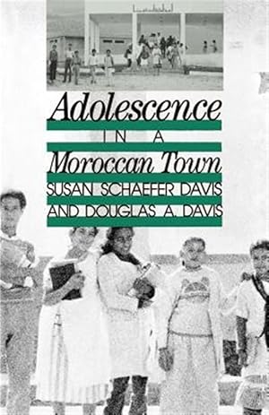 Immagine del venditore per Adolescence in a Moroccan Town : Making Social Sense venduto da GreatBookPricesUK