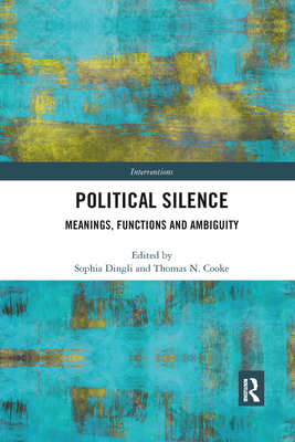 Immagine del venditore per Political Silence: Meanings, Functions and Ambiguity (Paperback or Softback) venduto da BargainBookStores