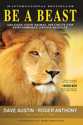 Seller image for Be A Beast: Unleash Your Animal Instincts for Performance Driven Results (Paperback or Softback) for sale by BargainBookStores