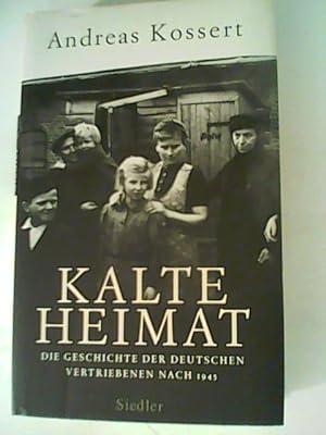 Image du vendeur pour Kalte Heimat: Die Geschichte der deutschen Vertriebenen nach 1945 mis en vente par ANTIQUARIAT FRDEBUCH Inh.Michael Simon