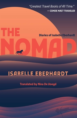 Seller image for The Nomad: Diaries of Isabelle Eberhardt (Paperback or Softback) for sale by BargainBookStores