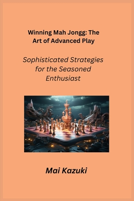 Seller image for Winning Mah Jongg: Sophisticated Strategies for the Seasoned Enthusiast (Paperback or Softback) for sale by BargainBookStores