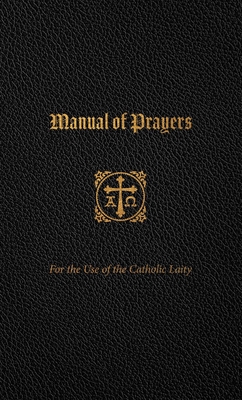 Seller image for Manual of Prayers: For the Use of the Catholic Laity (Leather / Fine Binding) for sale by BargainBookStores