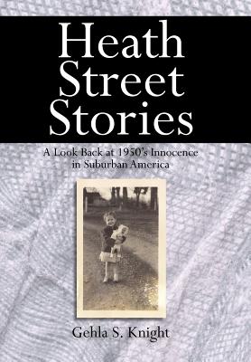 Seller image for Heath Street Stories: A Look Back at 1950's Innocence in Suburban America (Hardback or Cased Book) for sale by BargainBookStores