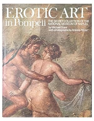 Immagine del venditore per Erotic art in Pompeii : the secret collection of the National Museum of Naples venduto da Joseph Burridge Books