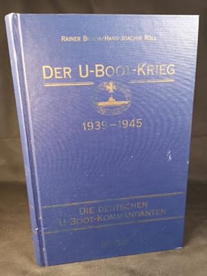 Bild des Verkufers fr Der U-Boot-Krieg 1939-1945: Die deutschen U-Boot-Kommandanten. zum Verkauf von ANTIQUARIAT Franke BRUDDENBOOKS