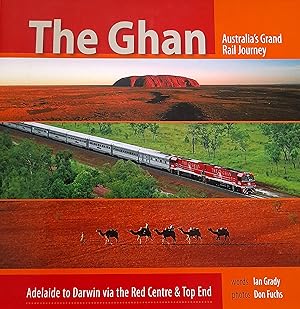 The Ghan: Australia's Grand Rail Journey.