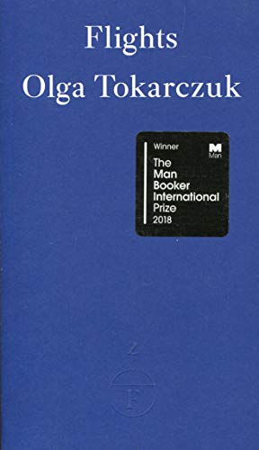 Seller image for Flights: WINNER MAN BOOKER INTERNATIONAL PRIZE 2018: Olga Tokarczuk for sale by WeBuyBooks
