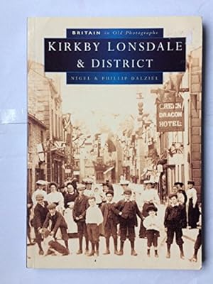 Bild des Verkufers fr Kirkby Lonsdale & District in Old Photographs (Britain in Old Photographs) zum Verkauf von WeBuyBooks