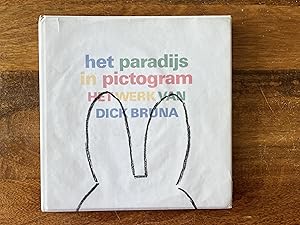Het paradijs in pictogram Het verhaal van Dick Bruna