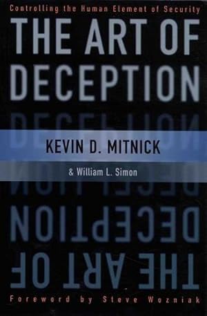 Image du vendeur pour The Art of Deception: Controlling the Human Element of Security mis en vente par WeBuyBooks