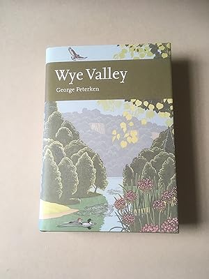 Seller image for Wye Valley. Number 105 in the New Naturalist series. for sale by T S Hill Books