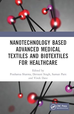 Seller image for Nanotechnology Based Advanced Medical Textiles and Biotextiles for Healthcare for sale by moluna