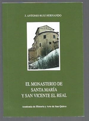 MONASTERIO DE SANTA MARIA Y SAN VICENTE EL REAL - EL