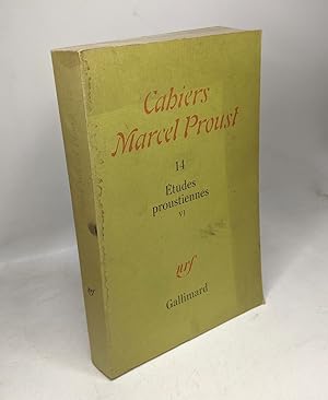 Seller image for 14 tudes proustiennes VI / Cahiers Marcel Proust for sale by crealivres