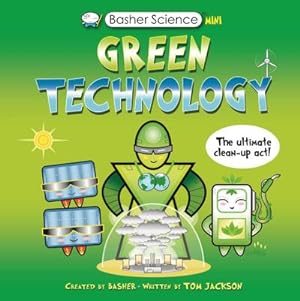 Seller image for Basher Science Mini: Green Technology : The Ultimate Cleanup Act! for sale by Smartbuy