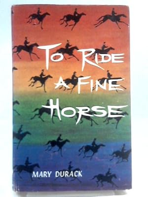 Imagen del vendedor de To Ride A Fine Horse a la venta por World of Rare Books