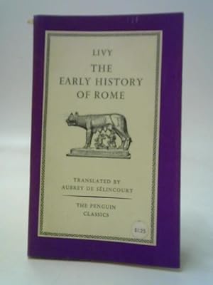 Bild des Verkufers fr The Early History of Rome : Books I-V of The History of Rome from Its Foundation zum Verkauf von World of Rare Books