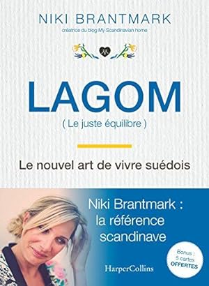 Seller image for Lagom - Le nouvel art de vivre sudois: la nouvelle tendance scandinave par l'auteur du blog "My Scandinavian Home" for sale by Dmons et Merveilles
