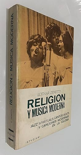 Religión y Música Moderna: Jazz, Spirituals, Cantos Beats y Canciones Modernas en la Iglesia