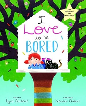 Seller image for I Love to Be Bored for sale by GreatBookPrices