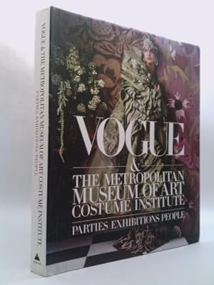 Seller image for Vogue and the Metropolitan Museum of Art Costume Institute: Parties, Exhibitions, People for sale by ThriftBooksVintage