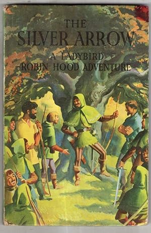 Seller image for The Silver Arrow A Ladybird Robin Hood Adventure for sale by High Street Books