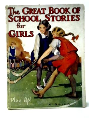 Imagen del vendedor de The Great Book of School Stories for Girls a la venta por World of Rare Books
