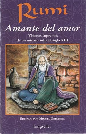 Seller image for Amante del amor. Visiones supremas de un mstico suf del siglo XIII for sale by Librera Cajn Desastre