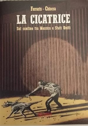 Seller image for La cicatrice sul confine tra Messico e Stati Uniti for sale by librisaggi