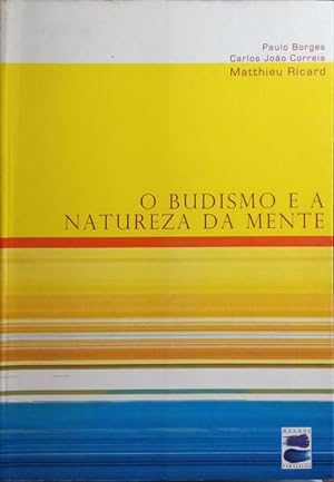Bild des Verkufers fr O BUDISMO E A NATUREZA DA MENTE. zum Verkauf von Livraria Castro e Silva