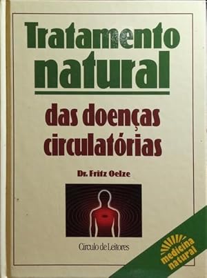 TRATAMENTO NATURAL DAS DOENÇAS CIRCULATÓRIAS.