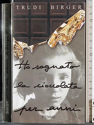 Image du vendeur pour Ho sognato la cioccolata per anni mis en vente par Cartarum