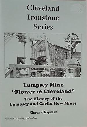 Lumpsey Mine "Flower of Cleveland" - The History of the Lumpsey and Carlin How Mines