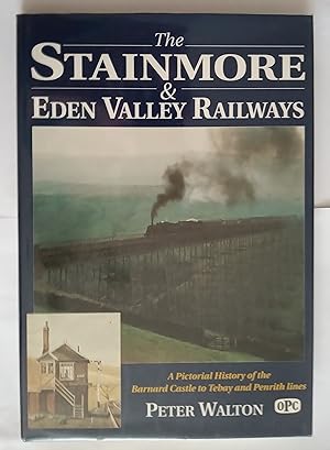 The Stainmore & Eden Valley Railways - A Pictorial History of the Barnard Castle to Tebay and Pen...