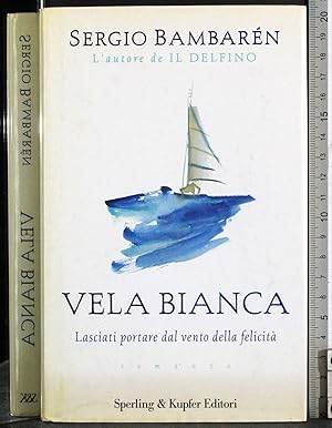 Seller image for Vela bianca for sale by Cartarum