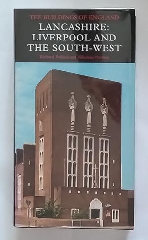 Lancashire: Liverpool and the South-West (Pevsner Architectural Guides - Buildings of England)
